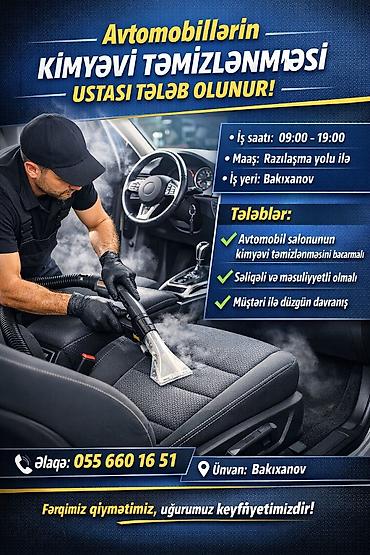 Əməkdaş axtarışı (vakansiyalar): Avtomobillərin kimyəvi təmizlənməsi üzrə usta axtarılır. İş məzmunu — 1