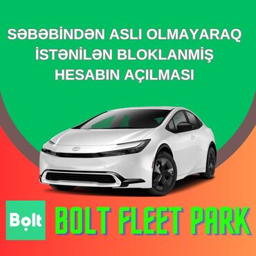 Taksi sürücüləri: Bolt Fleet Park istənilən blokda olan Bolt hesabin açilmasini size