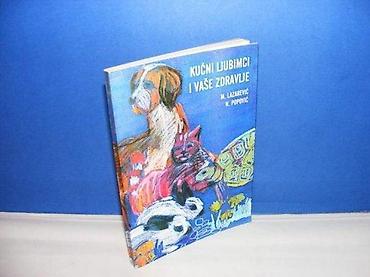 lokatori za pse: Miodrag Lazarević - Kućni ljubimci i vaše zdravlje Beograd, 2000 — 1
