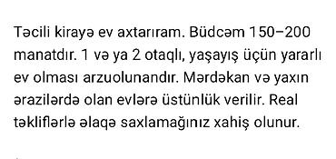 fr emlak: Təcili kirayə ev axtarılır. Büdcə 150-200 manat civarındadır. 1 və ya — 1