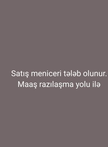 etir satici: Satış məsləhətçisi tələb olunur, Yalnız qadınlar üçün, 30-45 yaş, Təcrübəsiz, Aylıq ödəniş