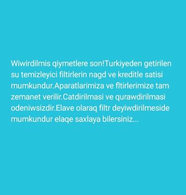 Su filtrləri: Türkiyədən gətirilmiş su təmizləyici filtrlərin nağd və kreditlə