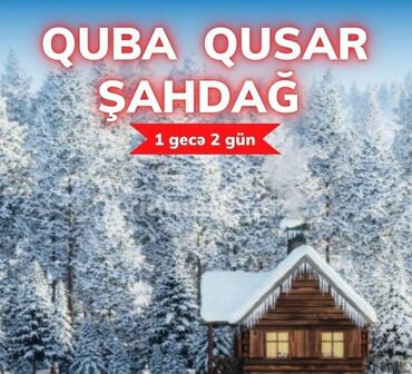 Turizm: Quba qusar şahdağ quba qusar şahdağ turu tarix: 31-1 -2yanvar 159