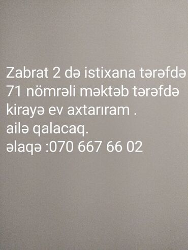Uzunmüddətli kirayə evlər: Zabrat 2 də kirayə ev axtarıram