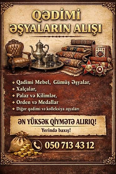 Qədimi əşyaların alışı xidməti Alınan kateqoriyalar: - Qədimi mebel -