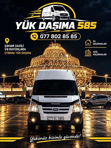 Yükdaşıma 585 – etibarlı yük daşınması xidməti - Şəhər daxili və lalafo.az -da Yükdaşıma 585 – etibarlı yük daşınması xidməti - Şəhər daxili və