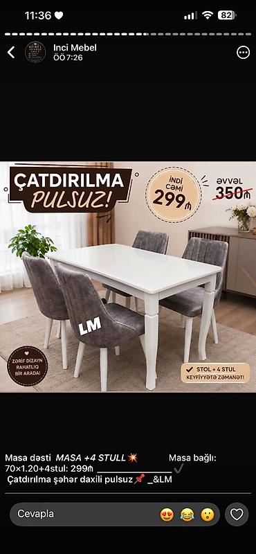 stolllar: Masa dəsti – masa + 4 stul - Dəst: 1 ədəd stol + 4 ədəd stul - Ölçü — 1