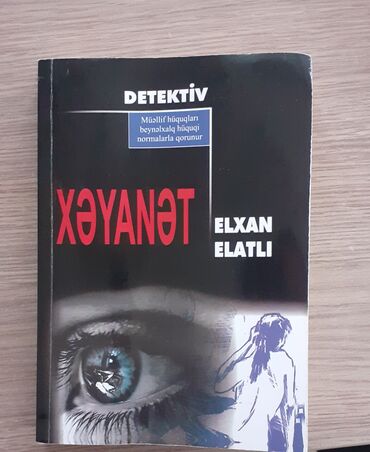 Bədii ədəbiyyat: Məhsul: Kitab – “Xəyanət” Janr: Detektiv Müəllif: Elxan Elatlı Dil