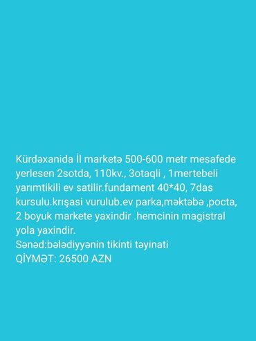 Həyət evləri və villaların satışı: Kürdəxanida İl marketə 500-600 metr mesafede yerlesen 2sotda, 110kv. — 9