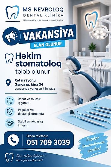 MS Nevrolog Dental Klinika – Vakansiya: Həkim Stomatoloq - İş yeri — 1