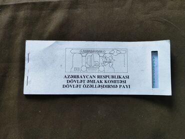 Markalar: Özəlləşdirmə çeki satılır tam orginaldır -30 AZN. Yalnız real alıcılar