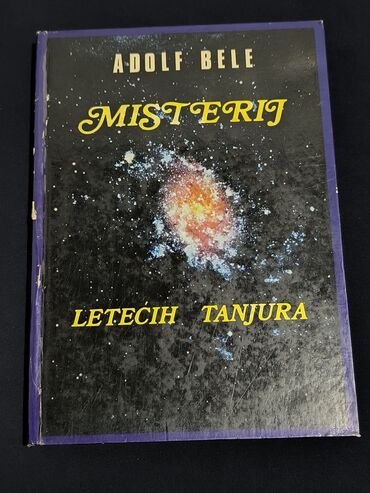 how i met your mother sa prevodom: Knjiga "Misterij Letećih Tanjura" autora Adolfa Belea. Knjiga
