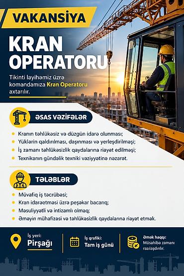 vakansiya satıcı: Tikinti layihəmiz üzrə komandamıza Kran Operatoru axtarılır. Əsas — 1