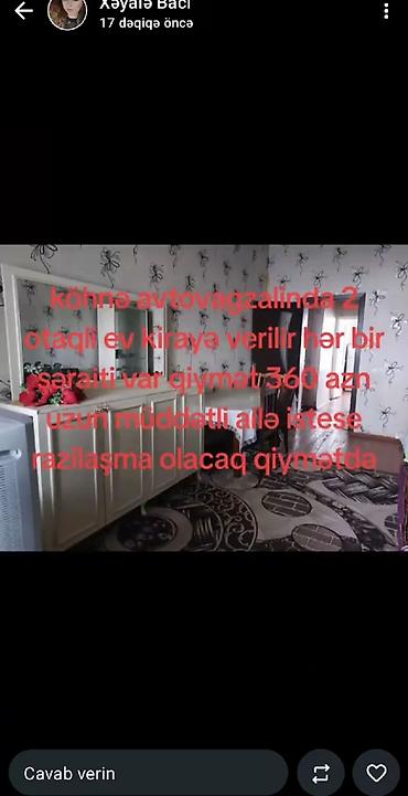 ev satislari: Köhnə Avtovağzal ərazisində 2 otaqlı mənzil kirayə verilir. Evdə — 1