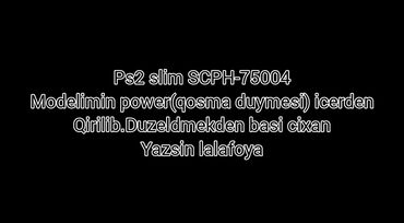 89 2: Ps2 xarab olub basi cixan lalafoya yazsin