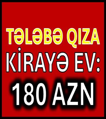 evler kirayə: Kirayə ev. Yalnız tələbə qızlara. 2 otaqlı evin 1 otağında 1 gənc