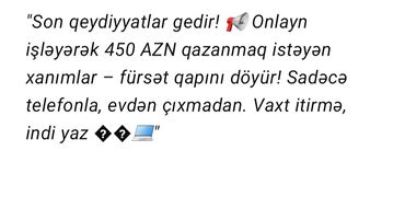 son is elanlari 2020: Son qeydiyyatlar davam edir! Onlayn işləyərək 450 AZN qazanmaq istəyən