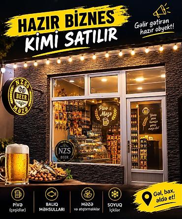 Hazır biznes – “Pivə &amp; Məzə” konseptli obyekt satılır. Təsvir: -