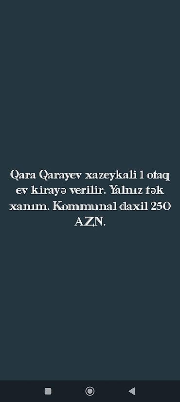 qarayevde ev: Qara Qarayev metrosu/xəttinə yaxın, xəzeykali 1 otaqlı ev kirayə — 1