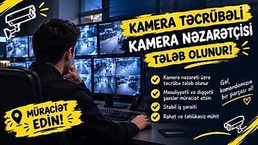 Охрана, безопасность: Vakansiya: Kamera Nəzarətçisi • Kamera nəzarəti üzrə təcrübə tələb — 1