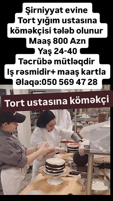 tort ustası: Xadimə tələb olunur, Aylıq ödəniş, 30-45 yaş — 10