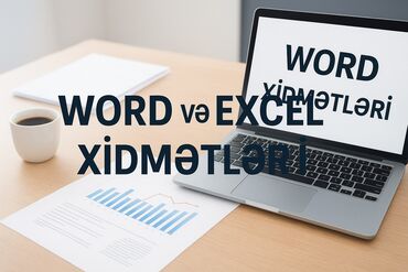 📝 Word və Excel sənədlərinin hazırlanması 📊 Tez, dəqiq və sərfəli