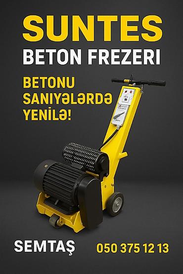 SUNTES Beton Frezeri - Beton səthlərin sürətli frezlənməsi və lalafo.az -da SUNTES Beton Frezeri - Beton səthlərin sürətli frezlənməsi və