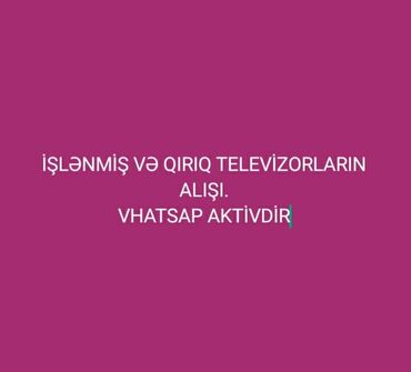 nodizz npad 16: İŞLƏNMİŞ VƏ EKRANI QIRIQ TELEVİZORLAR ALINIR. !!!Vhatsapp aktivdi