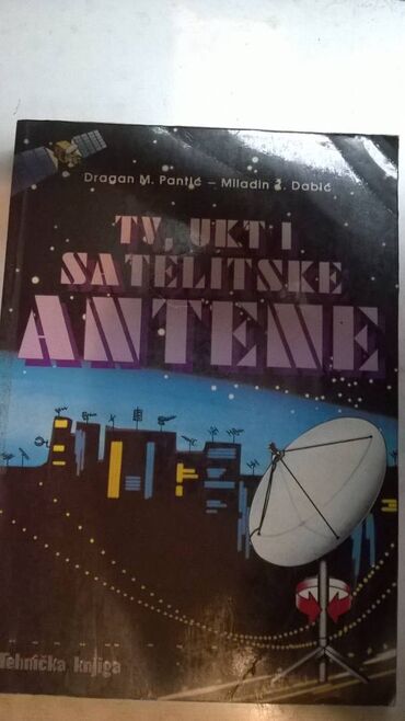 Knjige i stripovi: Tehnička knjiga: TV UKT i satelitske antene 1991. 261 str. Tehnička — 1