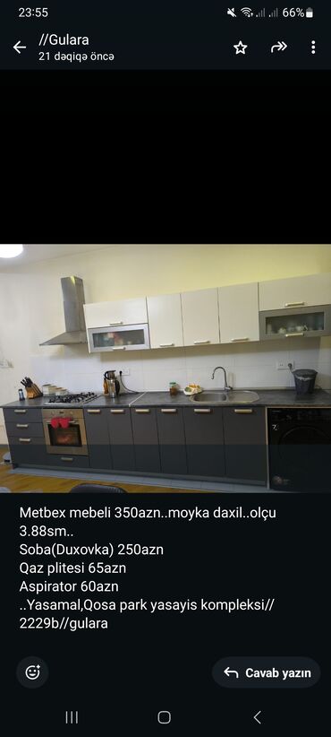 раковина квадратная: Metbex mebeli 350azn. moyka daxil. olçu 3.88sm. Soba(Duxovka) 250azn