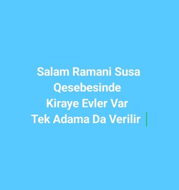 дом в забрате: Ramani (Salam), Şuşa qəsəbəsində kirayə evlər təklif olunur. Tək adama