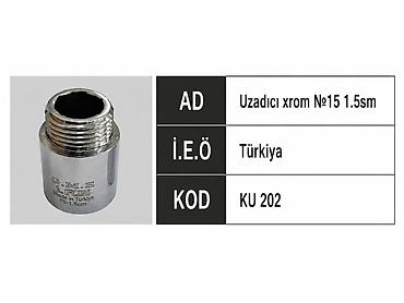 kas boru: Məhsul: Uzadıcı xrom №15 – 1.5 sm Mənşə: Türkiyə Kod: KU 202 — 1