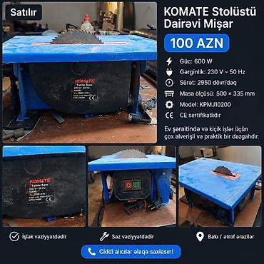 dəzgah drel: KOMATE stolüstü dairəvi mişar – model KPMJ10200 - Qiymət: 100 AZN - — 1