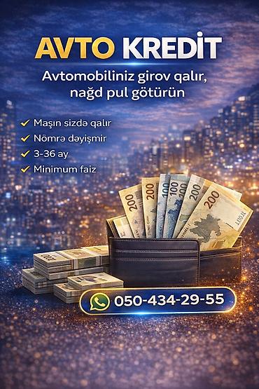 Başqa xidmətlər: Avtomobil Girovu. Avto Kredit Xidməti Hər növ və istənilən qiymətə — 1