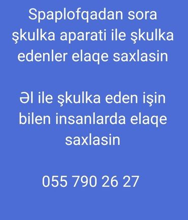 Dayələr: Şpaklyovkadan sonra şkulkalanma ustasi tələb olunur - Məsuliyyətli