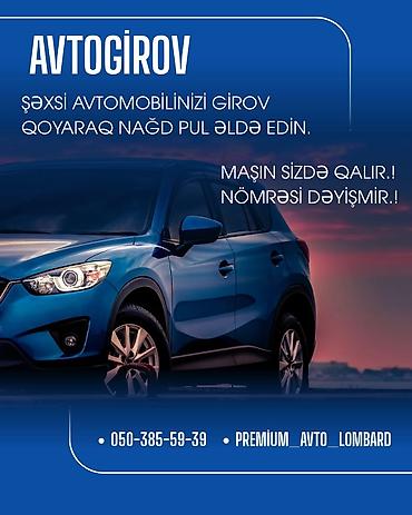 Автоуслуги: Avto lombard. Avto Kredit Xidmeti Her nov ve istenilen giymete olan — 1