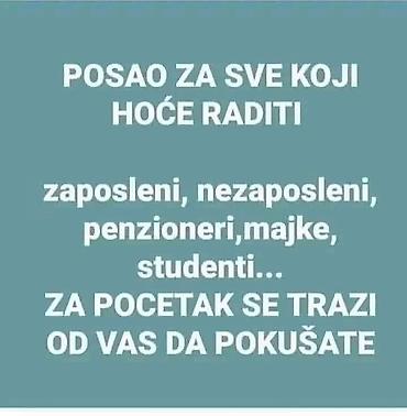 Ponuda: Univerzalna prilika za rad Opis: - Posao otvoren za sve koji — 1