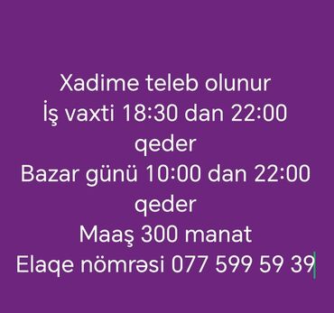 Tikiş: Xadimə tələb olunur, Növbəli qrafik, Aylıq ödəniş