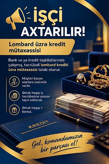 İŞ ELANI: Lombard üzrə kredit mütəxəssisi Bank və ya kredit lalafo.az -da İŞ ELANI: Lombard üzrə kredit mütəxəssisi Bank və ya kredit