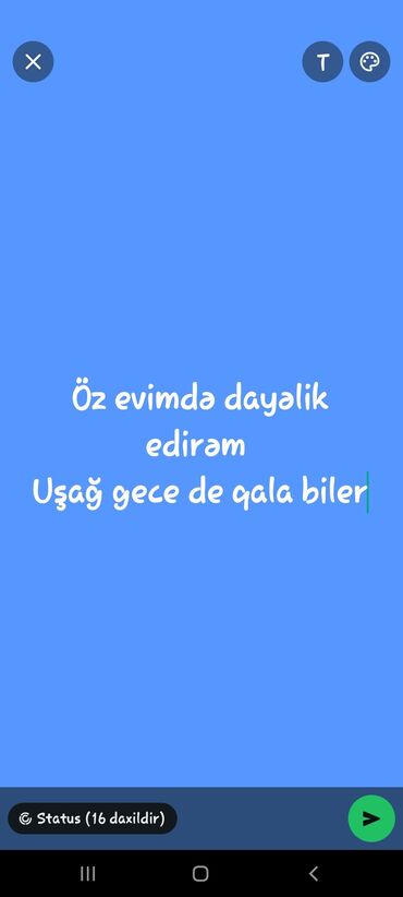 Вакансии: Öz evimdə dayəlik edirəm 10 yaşa kimi uşaqlara baxa bilirem gece de