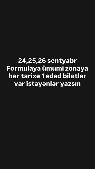 Məhsul/xidmət: Formula yarışlarına bilet Təsvir: - Tarixlər: 24, 25
