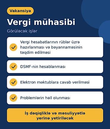İş axtarıram (rezümelər): Vakansiya: Vergi mühasibi Görüləcək işlər: - Vergi hesabatlarının — 1