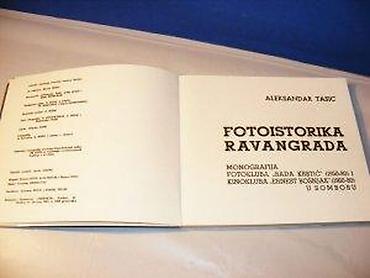 reflektujuce nalepnice: FOTOISTORIKA RAVANGRADA Aleksandar Tasić momografija foto kluba rada — 4
