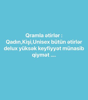 Ətriyyat: Delux keyfiyyət münasib qiymət ətirlər 30 ml 50 ml 100 ml