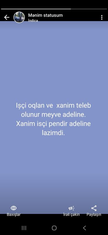 Ev personalı və təmizlik: Meyvə satışında çalışmaq üçün kişi işçi və xanım tələb olunur. Pənbir