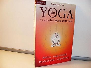 Sport & Hobby: YOGA za zdravlje i lepotu duha i tela Asana, PranayamaOsam udova yoge — 2