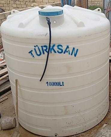 Baklar və çənlər: Türksan su çəni – 10000 litr (2 eded 5 tonluq çən ilə debarter olunur) — 1