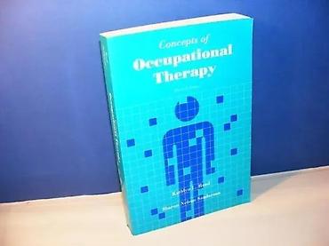 nista ali logopedi: CONCEPTS OF OCCUPATIONAL THERAPYKATHLYN L REEDSHARON NELSON — 1