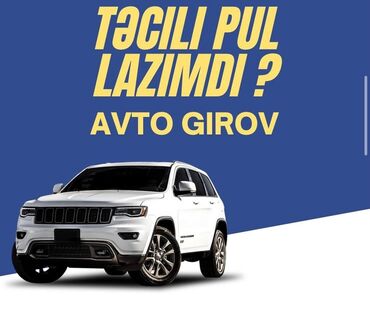 Avtomobil girov xidməti "Təcili pul lazımdır? Avto girov" şüarı ilə
