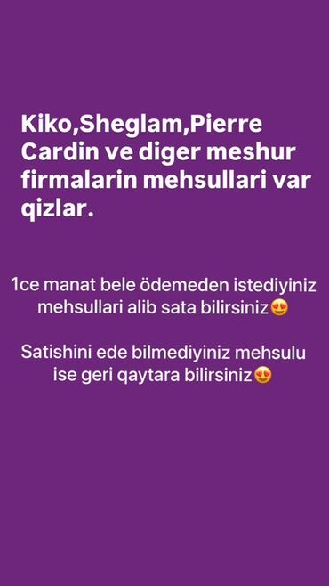Kiko, Sheglam, Pierre Cardin və digər məşhur firmaların məhsullarının